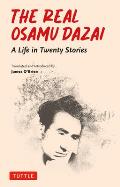 The Real Osamu Dazai: A Life in Twenty Stories