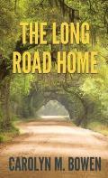 The Long Road Home: A Romantic Murder Mystery