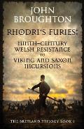Rhodri's Furies: Ninth-century Welsh Resistance to Viking and Saxon incursions