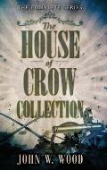 The House Of Crow Collection: The Complete Series