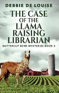 The Case of the Llama Raising Librarian