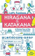 Let's Explore Hiragana & Katakana - A Picture Tour of the Japanese Alphabet