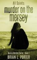 All Saints: Murder On The Mersey