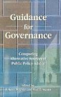Guidance for Governance: Comparing Alternative Sources of Public Policy Advice