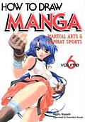 How To Draw Manga Volume 6 Martial Arts & C