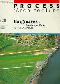 Process Architecture No. 128: Hargreaves, Lands, Vol. 128