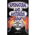 Supernatural & Mysterious Japan Spirits Hauntings & Paranormal Phenomena