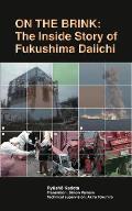 On the Brink The Inside Story of Fukushima Daiichi