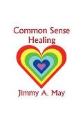 Common Sense Healing