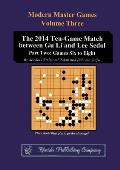 The 2014 Ten-Game Match between Gu Li and Lee Sedol: Part Two: Games Six to Eight