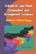 A Guide on Jazz Piano, Composition, and Arrangement Textbooks (English Edition): between 1933 and today