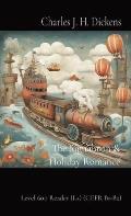 The Signalman & Holiday Romance: Level 600 Reader (L+) (CEFR B1-B2)