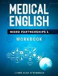 Medical English Word Partnerships 1: Workbook