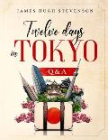 Twelve days in Tokyo: Q & A