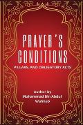 Prayer's Conditions - Pillars and Obligatory Acts