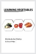 Learning Vegetables: Montessori real vegetables book for babies and toddlers, bits of intelligence for baby and toddler, children's book, l