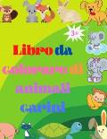 Libro da colorare di animali carini: Adorabile bambino animali libro da colorare da 3 anni in su Animali del bosco super carino bambino Libro da color