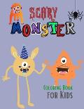 Scary Monster Coloring Book for Kids: The Book of Monsters Cheeky Monsters to Color Monster Activity Book Monster Book Coloring Book for Kids Ages 4-8
