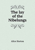 The lay of the Nibelungs