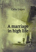 A marriage in high life