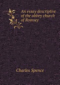 An Essay Descriptive of the Abbey Church of Romsey