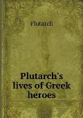 Plutarch's Lives of Greek Heroes