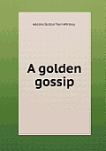 A golden gossip