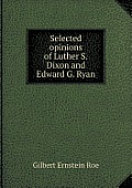 Selected Opinions of Luther S. Dixon and Edward G. Ryan