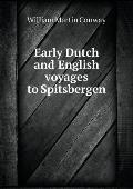 Early Dutch and English Voyages to Spitsbergen
