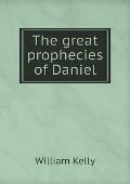 The Great Prophecies of Daniel