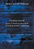 Thomas Sewall Some of His Ancestors and All of His Descendants a Genealogy
