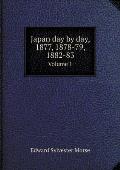 Japan Day by Day, 1877, 1878-79, 1882-83 Volume 1