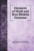 Elements of Hindi and Bray Bhākhā Grammar