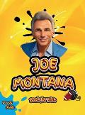 Joe Montana Book for Kids: The biography of the N.F.L. Hall of Famer Joe Cool for kids, Colored Pages.