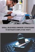Small Business Owners' Strategies to Mitigate Employee Theft