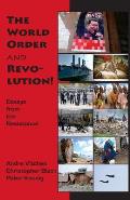 The World Order and Revolution!: Essays from the Resistance