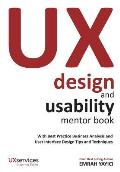 UX Design & Usability Mentor Book With Best Practice Business Analysis & User Interface Design Tips & Techniques