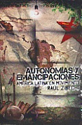 Autonomias y Emancipaciones: America Latina en Movimiento