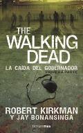 The Walking Dead. La Caida del Gobernador