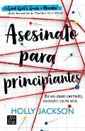 Asesinato Para Principiantes A Good Girls Guide to Murder Spanish Edition