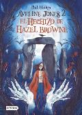 Aveline Jones 2. El Hechizo de Hazel Browne