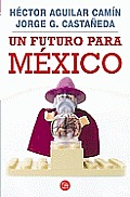 Un Futuro Para Mexico = A Future for Mexico
