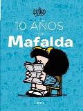10 Aos Con Mafalda / 10 Years with Mafalda