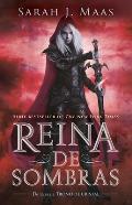 Reina de Sombras / Queen of Shadows