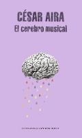 El Cerebro Musical / The Musical Brain: And Other Stories