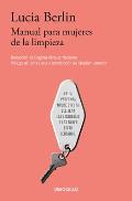 Manual Para Mujeres de la Limpieza /A Manual for Cleaning Women Selected Stories