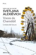 Voces de Chernobil: Cronica del Futuro = Voices of Chernobyl