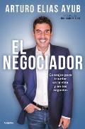 El Negociador Consejos Para Triunfar En La Vida Y En Los Negocios The Negotia Tor Tips for Success in Life & in Business