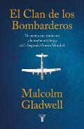 El Clan de Los Bombarderos/ The Bomber Mafia: A Dream, a Temptation, and the Longest Night of the Second World War