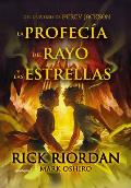 La Profec?a del Rayo Y Las Estrellas / From the World of Percy Jackson: The Sun and the Star
